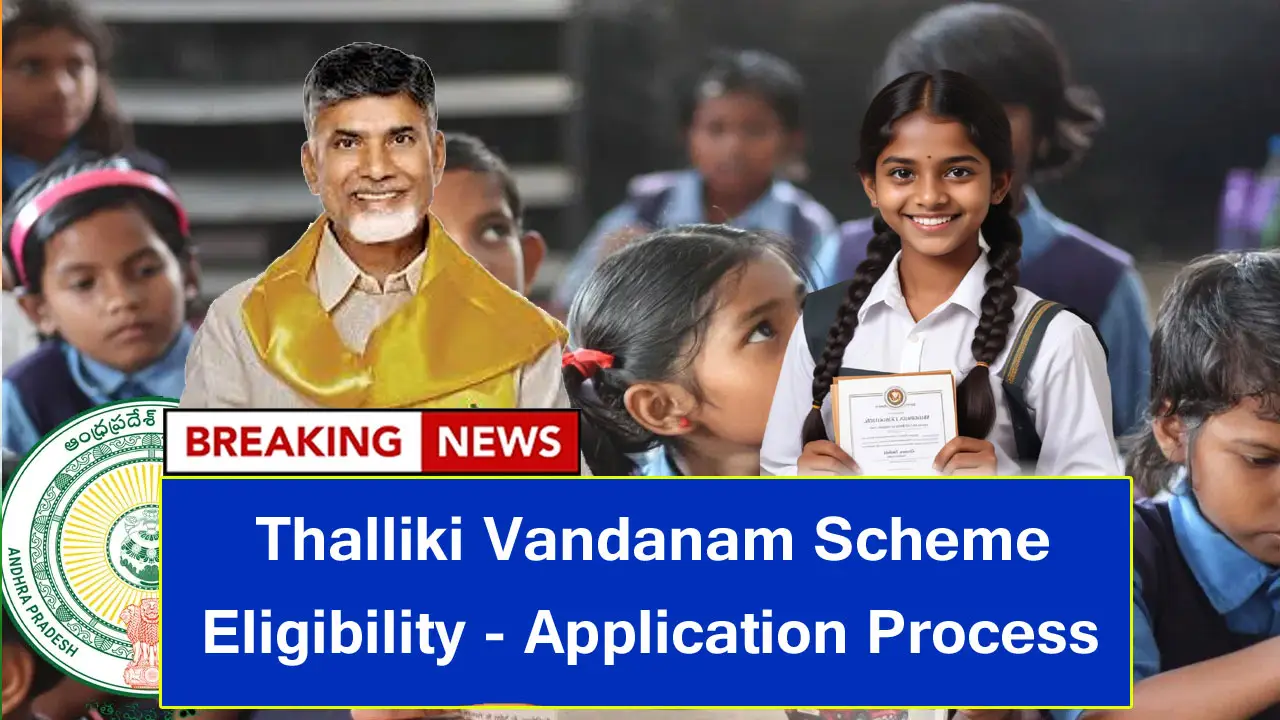 Thalliki Vandanam Scheme 2025: Check Eligibility, Benefits and Application Process