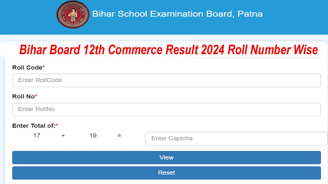 Bihar Board 12th Commerce Result 2024 Roll Number Wise Check कैसे करें - बिहार बोर्ड 12वीं कॉमर्स रिजल्ट 2024 कैसे चेक करें