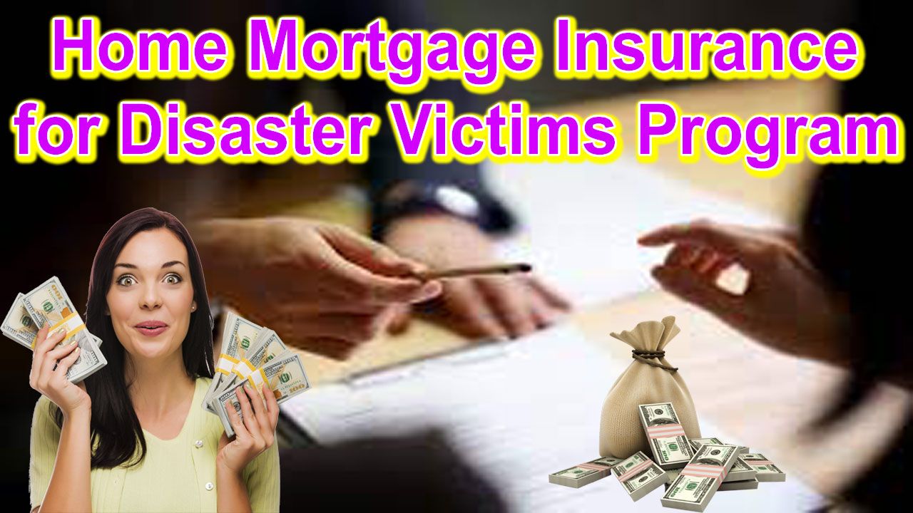 Home Mortgage Insurance for Disaster Victims Program