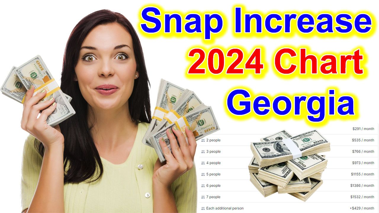 Snap Increase 2024 Chart Georgia