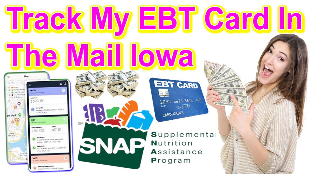 Track My EBT Card In The Mail Iowa