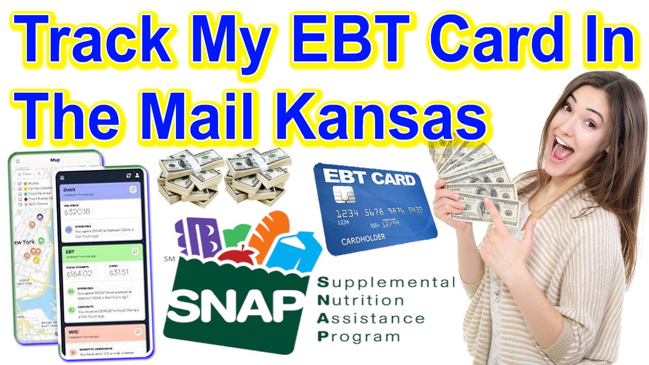 Track My EBT Card In The Mail Kansas