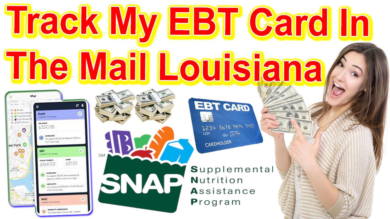 Track My EBT Card In The Mail Louisiana