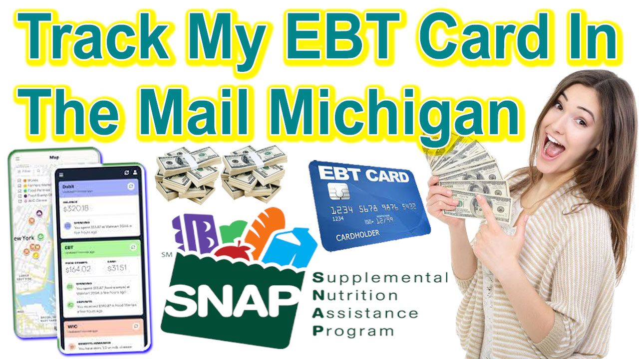 Track My EBT Card In The Mail Michigan