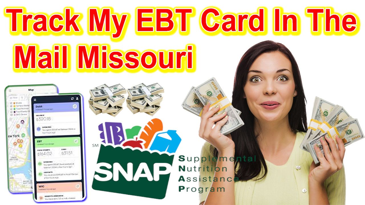 Track My EBT Card In The Mail Missouri