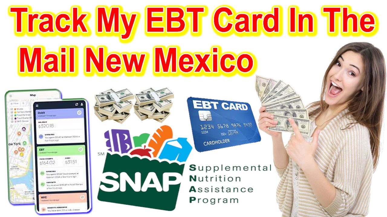 Track My EBT Card In The Mail New Mexico