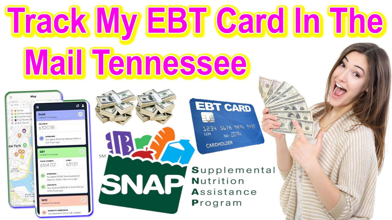 Track My EBT Card In The Mail Tennessee