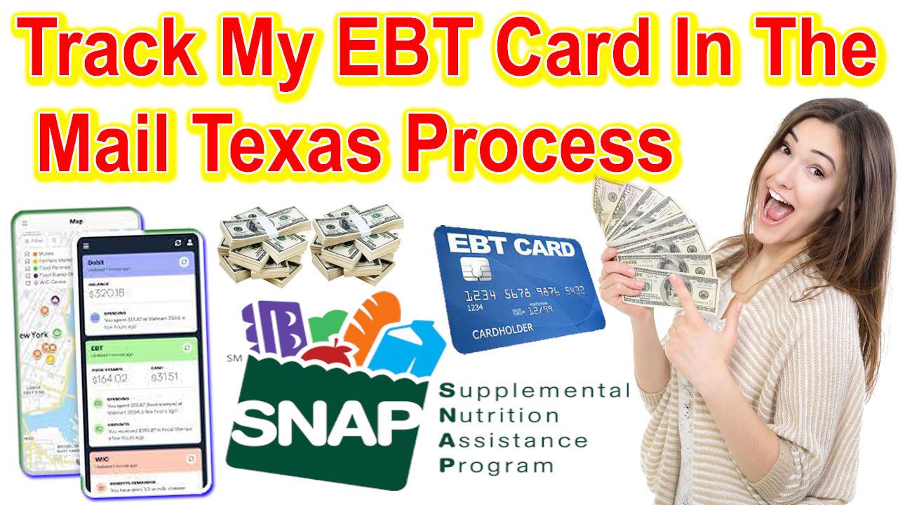 Track My EBT Card In The Mail Texas