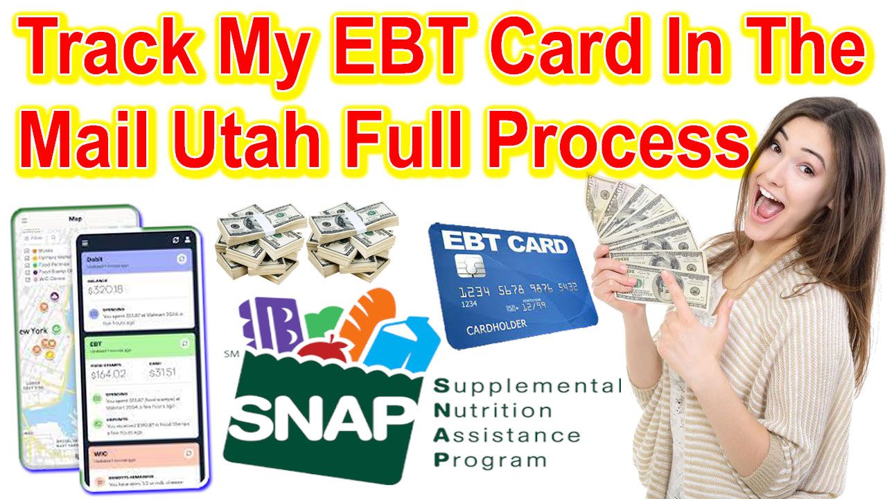 Track My EBT Card In The Mail Utah