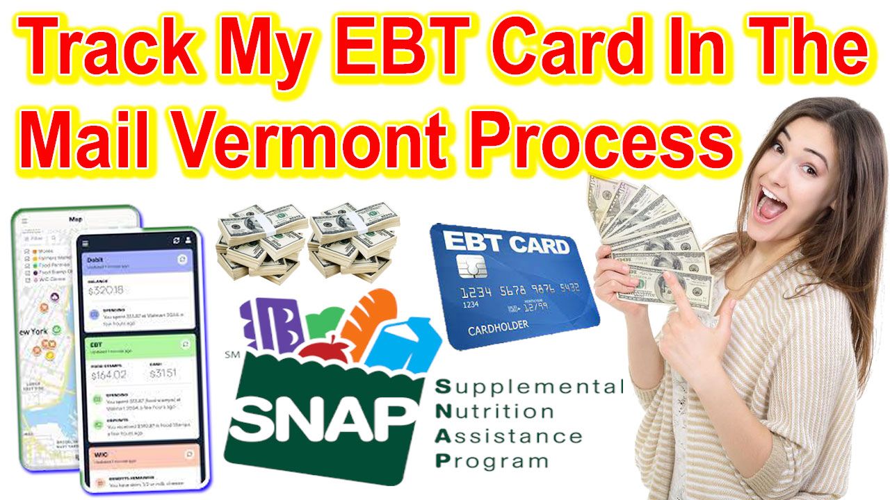 Track My EBT Card In The Mail Vermont