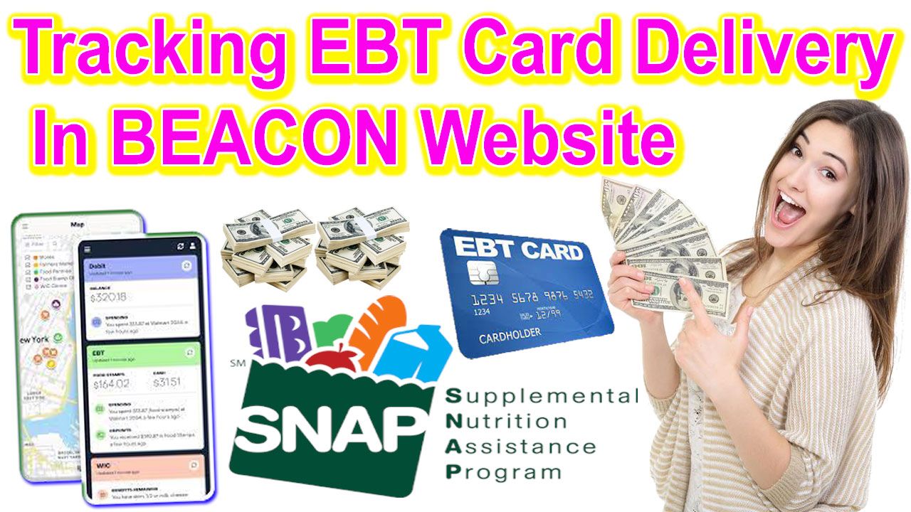 Tracking EBT Card Delivery in BEACON