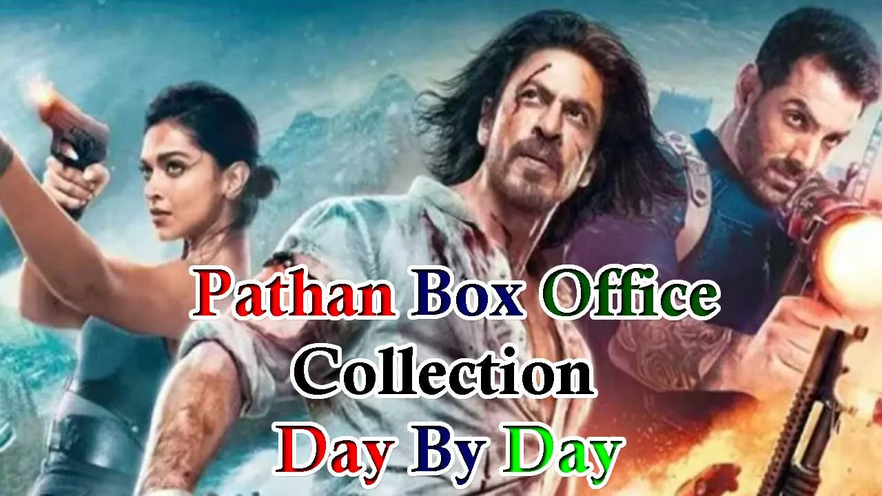 Pathan Box Office Collection Day 7,6,5,4,3,2,1 India & World Wide Earning