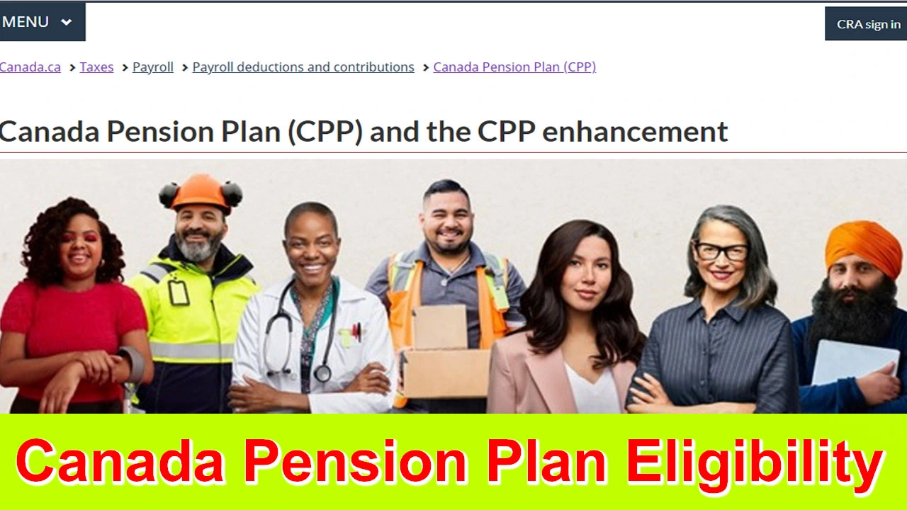 Canada Pension Plan Eligibility & Application for a Canada Pension Plan Benefit