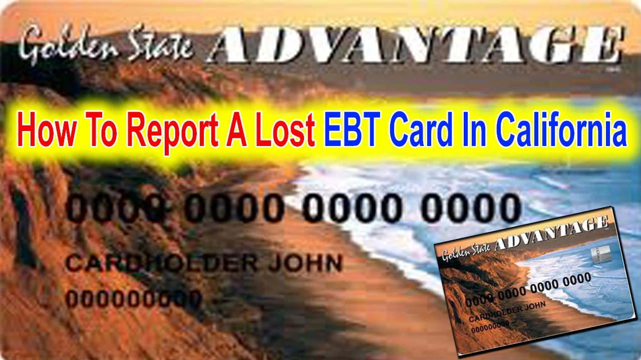 How To Report A Lost EBT Card In California Step By Step Guide