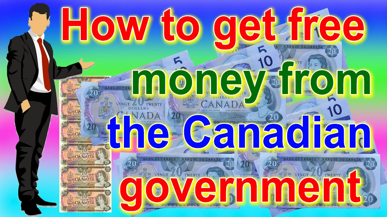 How to get free money from the Canadian government 2024