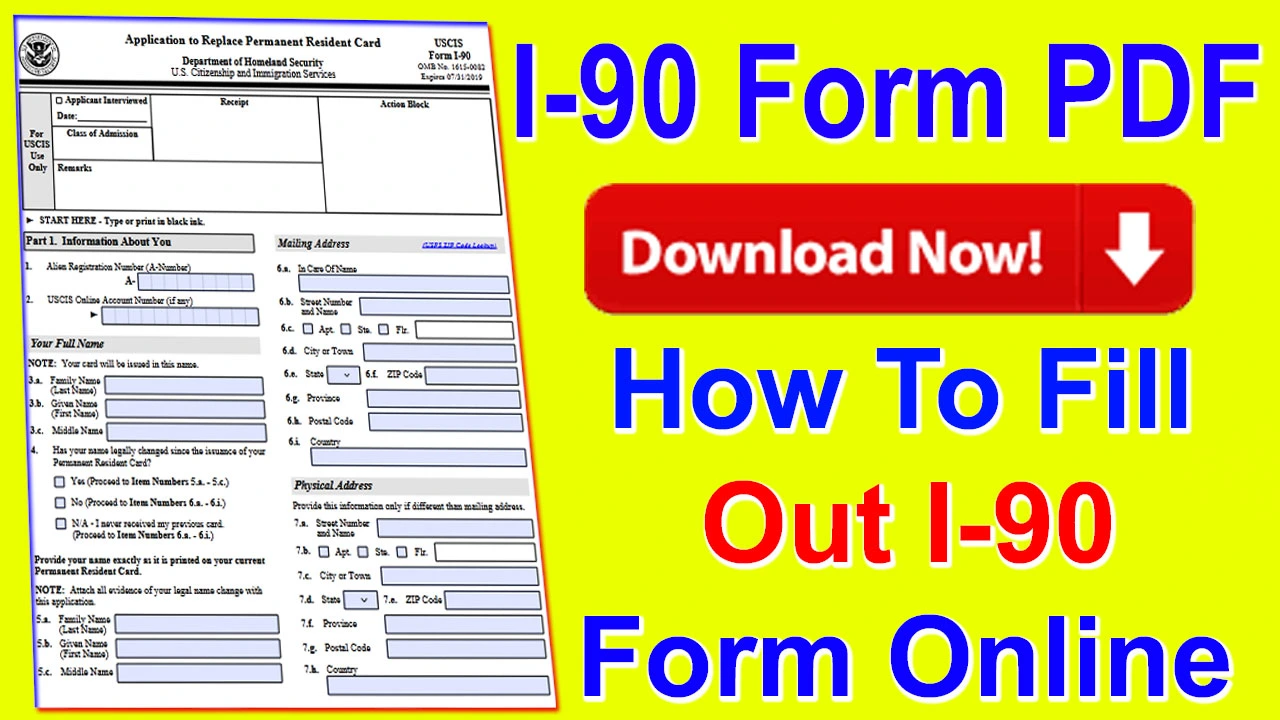 I-90 Form PDF 2024 Download | How to Fill Form I-90 Online