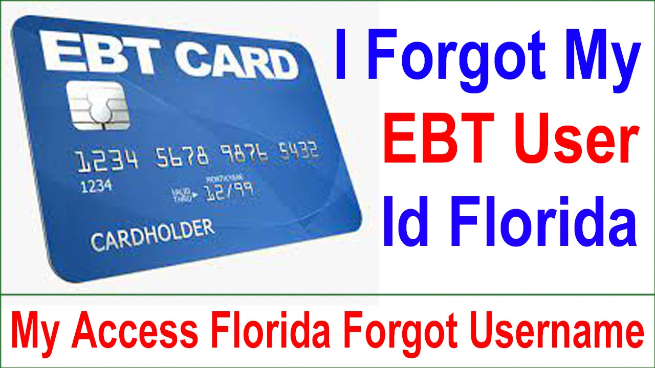 My Access Florida Forgot Username - I Forgot My EBT User Id Florida Phone Number And Login