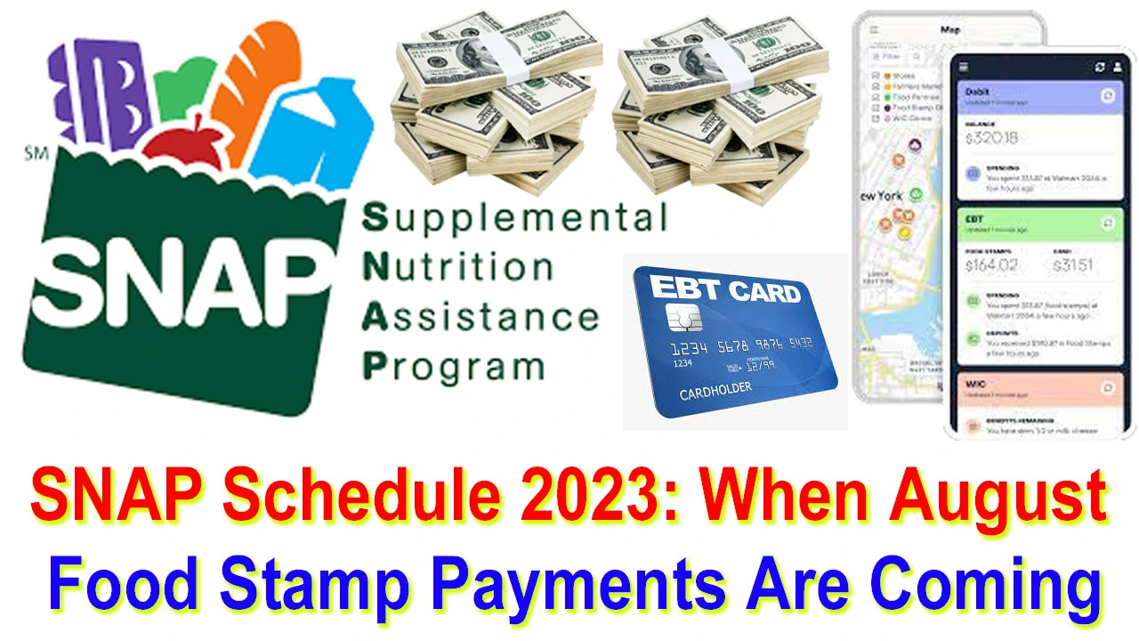 SNAP Schedule 2023 When August Food Stamp Payments Are Coming
