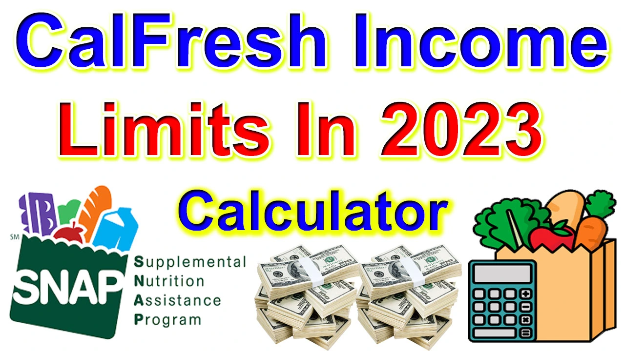 CalFresh Income Limits 2024 | Food Stamp income limits 2024 California