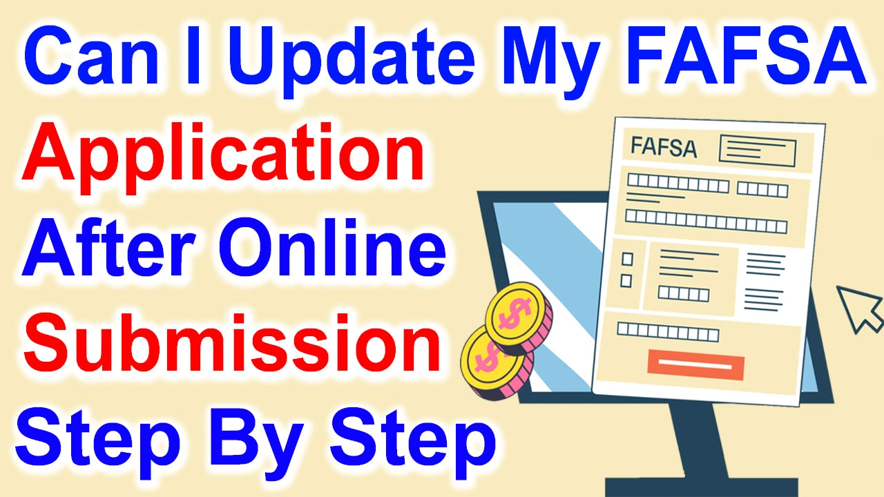 Can I Update My FAFSA Application After Submission 2024