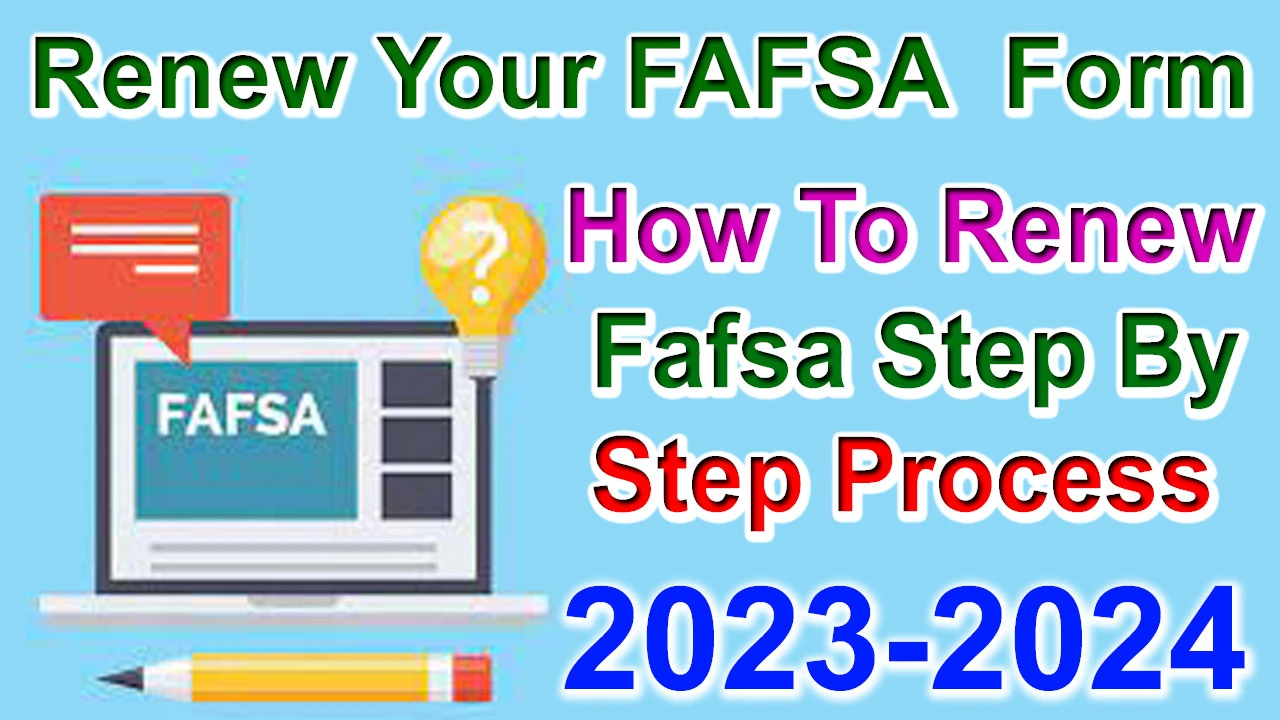 How to Renew Your FAFSA Application Online 2024