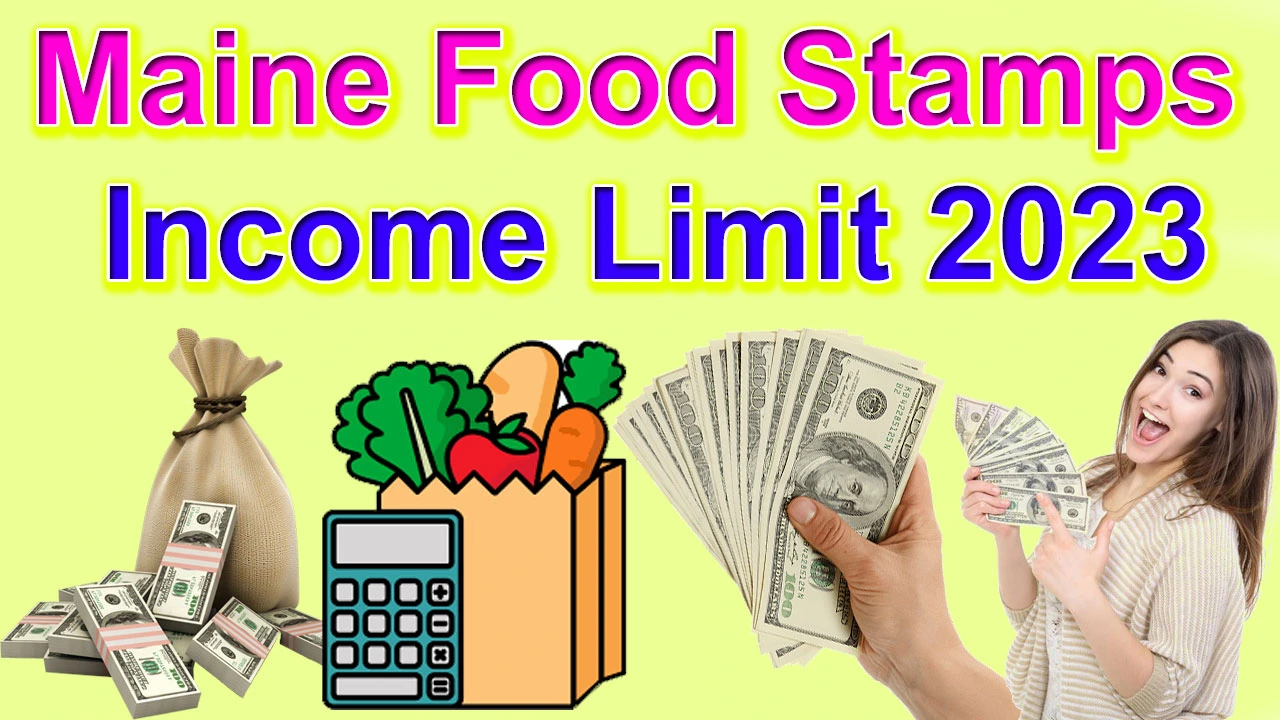 Maine Food Stamps Income Limit 2024 Guidelines