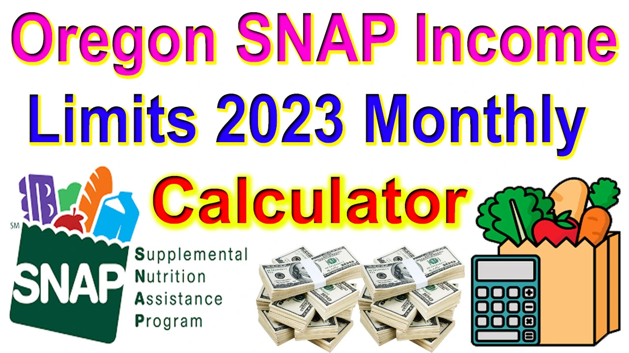 Oregon SNAP Limits 2023 Per Month