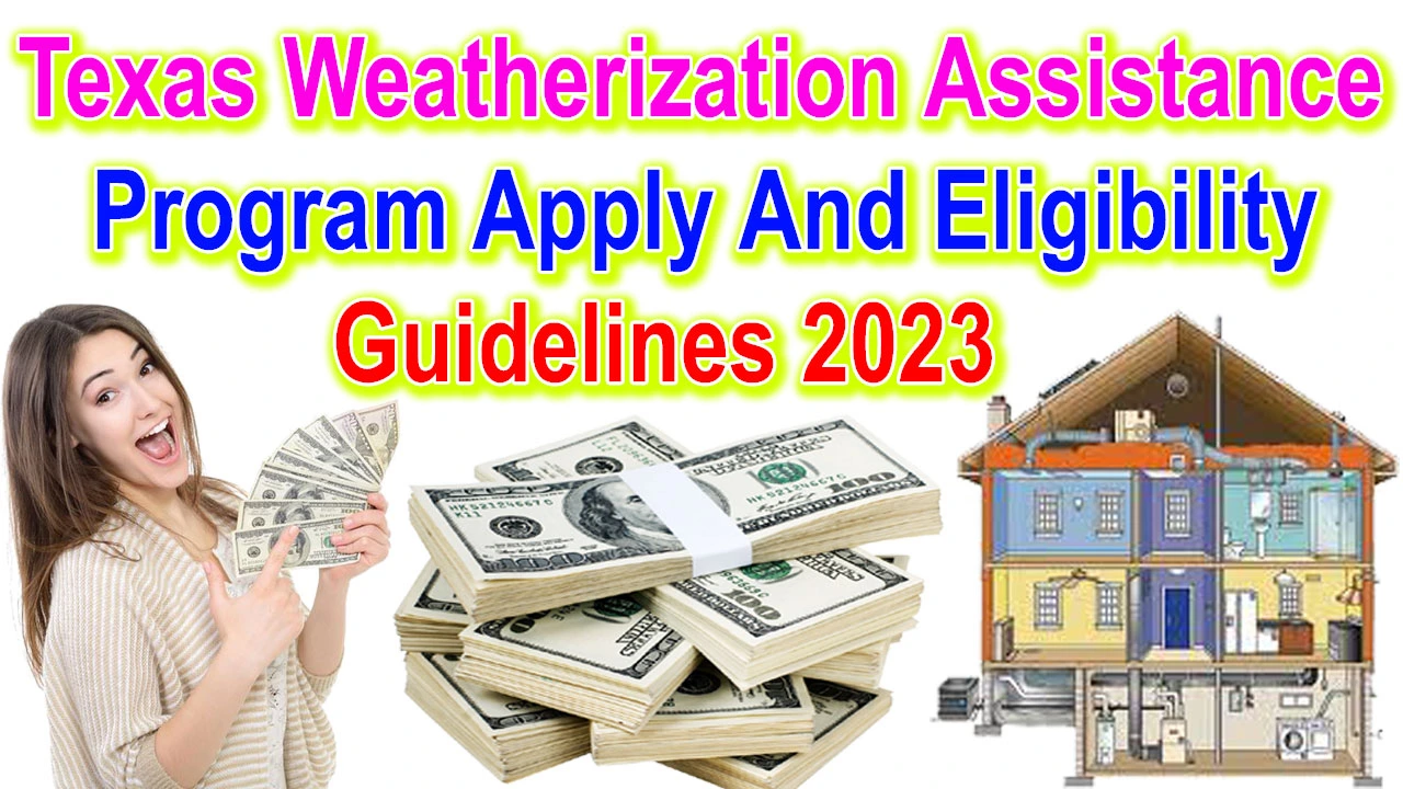 Texas Weatherization Assistance Program Apply And Eligibility Guidelines