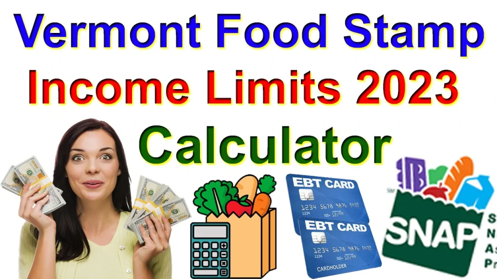 Vermont Food Stamp Limits 2024