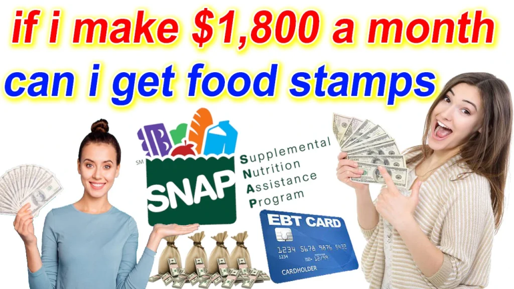 if i make $1,800 a month can i get food stamps, If I Make $1800 a Month, Can I Get Food Stamps?, if i make $1,800 a month can i get Snap Benefits, if i make $1,800 a month can i get food stamps in ohio, if i make $1 800 a month can i get food stamps benefits, if i make $1,800 a month can i get food stamps Application, if i make $1,800 a month can i get food stamps Online 