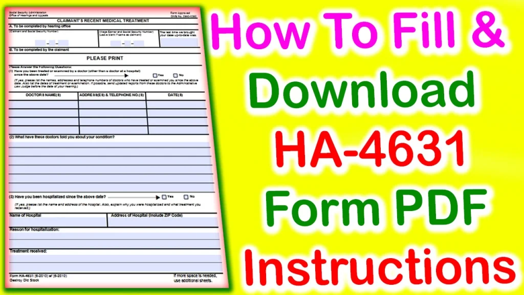 Form HA-4631 PDF Download, Claimant's Recent Medical Treatment, Form HA-4631 Download PDF, Form HA-4631 Download, Form HA-4631 PDF, How To Download Form HA-4631 PDF, How To Fill Form HA-4631 PDF, Printable Form HA-4631 PDF, Fillable Form HA-4631 PDF, Blank HA-4631 Form, Form HA-4631 Fill Online, SSA HA-4631 Form, HA-4631 Form Download, HA-4631 Form PDF 2023